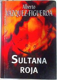 Sultana roja | 73724 | Vázquez-Figueroa, Alberto