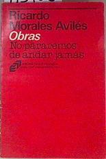 Obras no pararemos de andar jamás | 173106 | Ricardo Morales Avilés