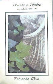 Símbolos Y Sombras Antología Poética 1980-1990 | 46493 | Oliva Fernando