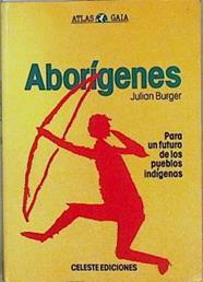 Aborígenes: para un futuro de los pueblos indígenas | 146588 | Burger, Julian