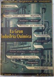 La gran industria química 3ª parte iindustrias orgánicas de síntesis vol 7 | 72953 | Recalde Laga, Salustiano/López Gracia, Ricardo