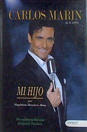 Carlos Marín, il Divo : mi hijo | 182997 | Teodoro, Ezequiel/Menchero Mena, Magdalena