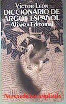 Diccionario del argot español y lenguaje popular | 186520 | León Núñez, Víctor