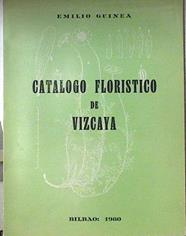 Catálogo florístico de Vizcaya | 123718 | Emilio Guinea