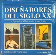 Diseñadores del siglo XX figuras clave del diseño y las Artes Aplicadas | 141132 | Dormer, Peter