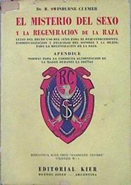 El Misterio Del Sexo Y La Regeneración De La Raza | 47940 | dr. R. Swinburne Clymer, R.