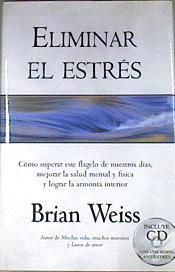 Eliminar el estrés con CD | 80079 | Weiss, Brian Leslie