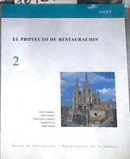 El proyecto de restauración: master de restauración y rehabilitación del patrimonio | 169678 | Antoni González/Luis Alemany/Juan Carlos Arnuncio/Antonio Naval/Angel Sancho