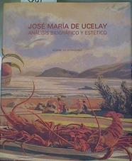 José María de Ucelay: análisis biográfico y estético | 153399 | Barañano, Kosme M. de