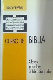 Curso de Biblia: para leer el libro sagrado | 117965 | Cepedal Román, Tirso