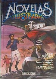 Novelas ilustradas, n. 12 A través del desierto/ Ricardo, Corazón de León./ El Robinson suizo | 169233 | Joseph Lacier, Enrique Sienkiewicz/Johann Rudolf Wyss