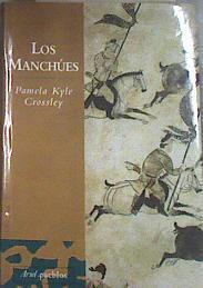 Los Manchúes | 179859 | Crossley, Pamela Kyle