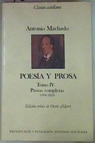 Poesia y prosa tomo IV Prosas completas (1936-1939) | 73025 | Machado, Antonio