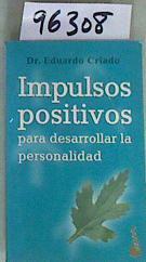 Impulsos positivos para desarrollar la personalidad | 96308 | Criado, Eduardo