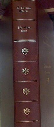 Tres Tristes Tigres | 17152 | Cabrera Infante G