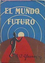 El Mundo Futuro | 44309 | Gleason R