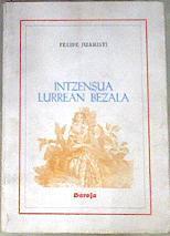 Intzensua lurrean bezala | 170255 | Juaristi, Felipe