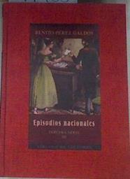 EPISODIOS NACIONALES Tercera serie 3 Tomo 3 Vergara Montes de Oca Los Ayacuchos Bodas Reales | 177100 | Pérez Galdós, Benito