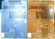 Cómo organizar una escuela de padres? 2 tomos (Obra Completa) | 134339 | Brunet Gutiérrez, Juan José