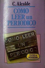 Como leer un periódico | 118266 | Alcalde Garriga, Carmen