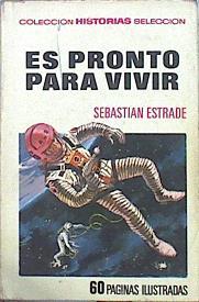 Es Pronto Para Vivir | 49745 | Estrade Sebastian
