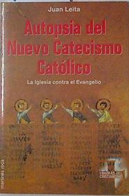 Autopsia del nuevo Catecismo católico | 126135 | Leita, Joan