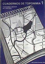 Cuadernos de toponimia 1 Toponimia menor en Alava: condado de Treviño | 177623 | González Salazar, José Antonio