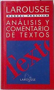 Manual Practico Analisis Y Comentario De Textos | 6555 | Larousse
