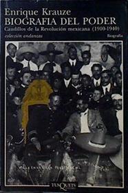 Biografía del poder: caudillos de la Revolución Mexicana (1910-1940) | 142442 | Krauze, Enrique