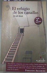El refugio de los canallas | 176358 | Bas Pérez, Juan (1959-)