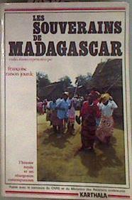 Les Souverains de Madagascar: L'histoire royale et ses résurgences contemporaines | 184200 | Françoise Raison-Jourde