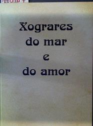 Xograres do mar e do amor | 118484 | Galicia. Consejería de Educación y Ordenación Univ