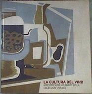 La cultura del vino Maestros del grabado de la Colección Vivanco | 171506 | VVAA