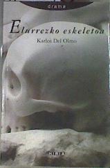 Elurrezko eskeletoa | 170269 | Olmo Uria, Karlos del