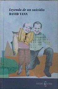 LEYENDA DE UN SUICIDIO (Sukkwan Island y otros cuentos) | 152131 | Vann, David
