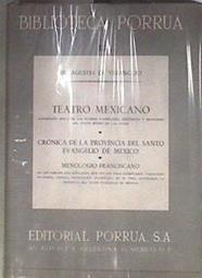 Teatro mexicano. Crónica de la Provincia del Santo Evangelio de México. Menologio franciscano | 183434 | Fr. Augustin de Vetancurt