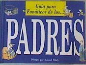 Guía de fanáticos de los padres | 168677 | Fiddy, Roland