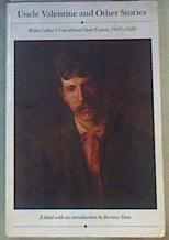Uncle Valentine and Other Stories : Willa Cather's Uncollected Short Fiction, 1915-1929 | 165372 | Willa Cather