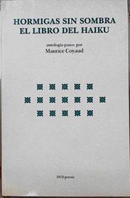 Hormigas sin sombra: el libro del haiku | 145152 | Coyaud, Maurice