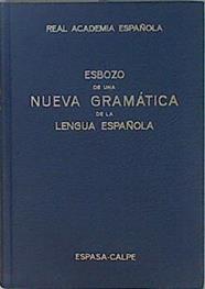 Esbozo de una nueva gramática de la lengua española | 149155 | Real Academia Española