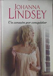 Un corazon por conquistar | 122054 | Johanna Lindsey