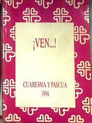 Ven  Cuaresma y Pascua 1994 | 185115 | VVAA