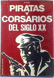 Piratas Y Corsarios En El Siglo XX | 40287 | Izzo M.