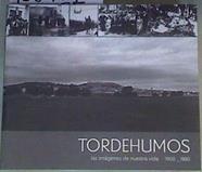 Tordehumos Las imágenes de nuestra vida 1900-1980 | 168701 | Varios