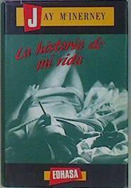 La Historia De MI Vida | 30545 | Macinerney, Jay/McInerney Jay