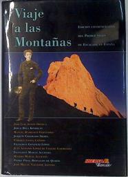 VIAJE A LAS MONTAÑAS EDICION CONMEMORATIVA DEL PRIMER SIGLO DE ESCALADA EN ESPAÑA | 130578 | José Luis Antón Ortega/Jorge Bela Kindelán/Manuel Burrueco Fernández/Enrique Chapa Cañedo, Joaquín Colorado Sierra