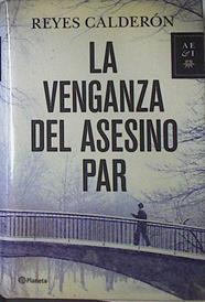 La Venganza del Asesino Par | 122226 | Reyes Calderon