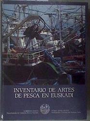 Inventario de artes de pesca en Euskadi | 180833 | País Vasco. Dep. Comercio, Pesca y Turismo