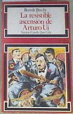 La Resistible ascensión de Arturo Ui | 170688 | Brecht, Bertolt/Cela, Camilo José