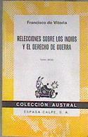 Relecciones sobre los indios y el Derecho de guerra | 182267 | Vitoria, Francisco de